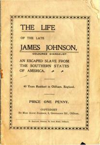 The Life of the Late James Johnson (Colored Evangelist). Courtesy, Oldham Archives and Local Library, Oldham, England