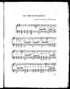 Thomas Camm' "Oh! Home of my Boyhood" was one of many 19th century songs grounded in a nostalgia over having left country homes and villages for cities. This score was published by Wm. H. Oakes, Boston, 1845.