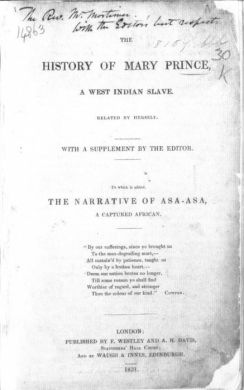 Mary Prince with ed. Thomas Pringle, The History of Mary Prince... (London: F. Westley and A.H. Davis; Edinburgh: Waugh & Innes, 1831). Courtesy, Beinecke Rare Book and Manuscript Library, Yale University 