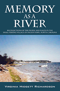 Ginny Richardson's lovely memoir of her life by the New River, Memory as a River, can be purchased from Outskirts Press.