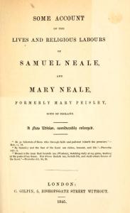 When re-published several times in the 1800s, Mary Peisley Neale's writings were often paired with her husband's memoirs, as here in Some Account of the Lives and Religious Labors of Samuel Neale and Mary Neale, Formerly Mary Peisley (London, 1845)