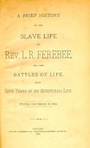 John Nichols' assertion that his "knowledge of the sun and stars" helped him to navigate the Great Dismal Swamp reminded me of another enslaved man who grew up just to the east of him in Currituck County, N.C.-- the Rev. London R. Ferebee. In his A Brief History of the Slave Life of Rev. L. R. Ferebee, he wrote that, as a boy, "I went by water with my master a good deal until I learned to man the vessel pretty well; even at night I could steer by the compass, or by any star." 