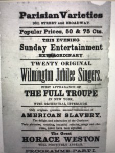 Poster for the Wilmington Jubilee Singers at the Parisian Varieties in New York City, 1876. Houghton Library, Harvard University. From Sandra Jean Graham, Spirituals and the Birth of a Black Entertainment Industry