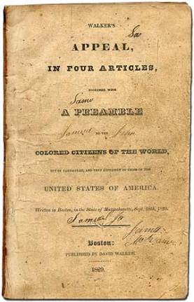 David Walker (1785-1830) is best known for having written one of the great American abolitionist documents, Appeal...to the Colored Citizens of the World.... (Boston, 1829).