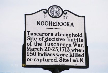A state historical marker near Snow Hill, N.C., marks the site of one of the most important battles of the Tuscarora War of 1711-1715. The site of Nooherooka is 60 miles west of the Pungo River.