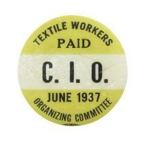 TWOC union button, 1937. Courtesy, National Museum of American History