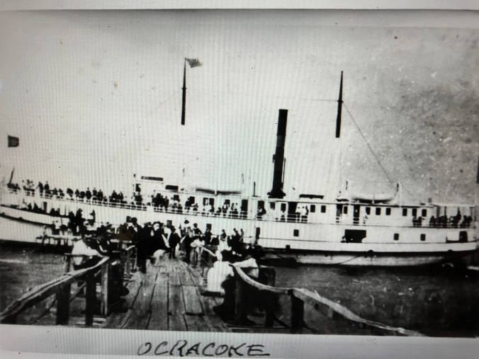 The steam Ocracoke at Ocracoke Island, N.C., 1899. From Phillip Howard's glorious blog, Ocracoke Island Journal